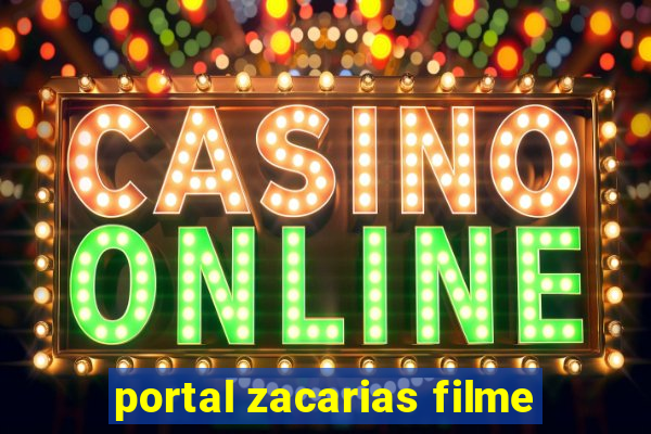 portal zacarias filme